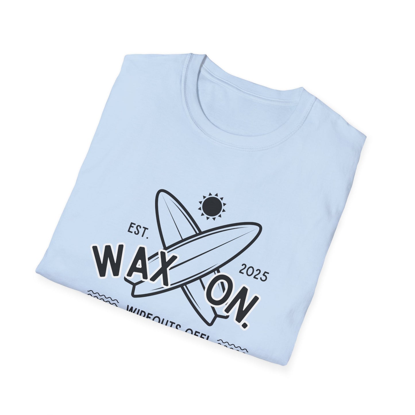 Wax On - T-Shirt