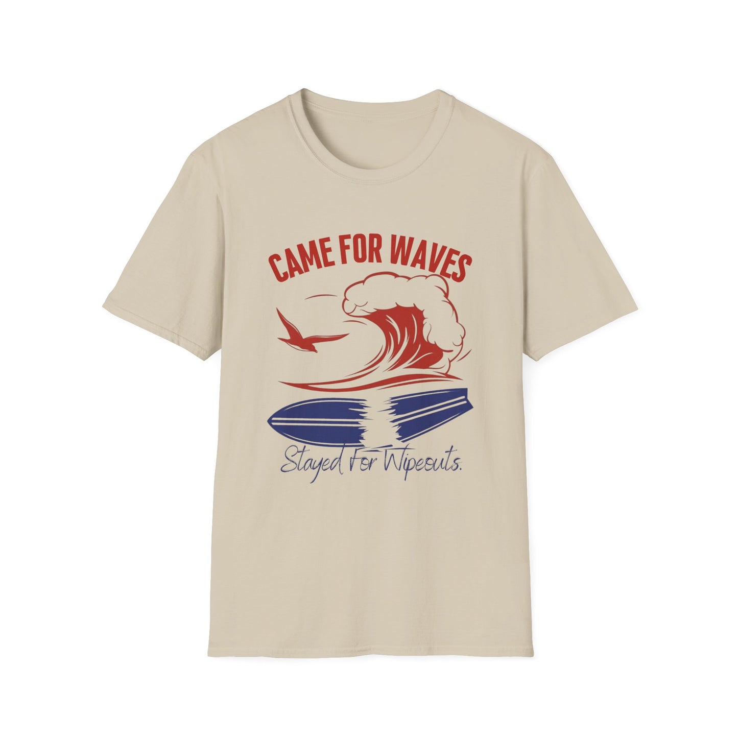 Came for Waves - T-Shirt