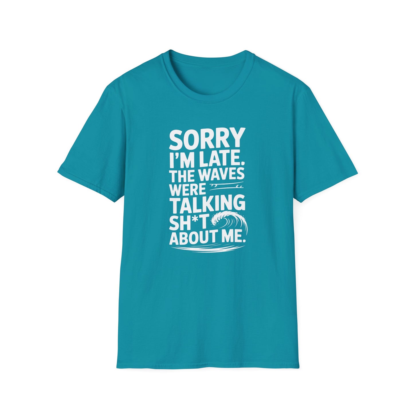 Sorry I'm Late - T-Shirt