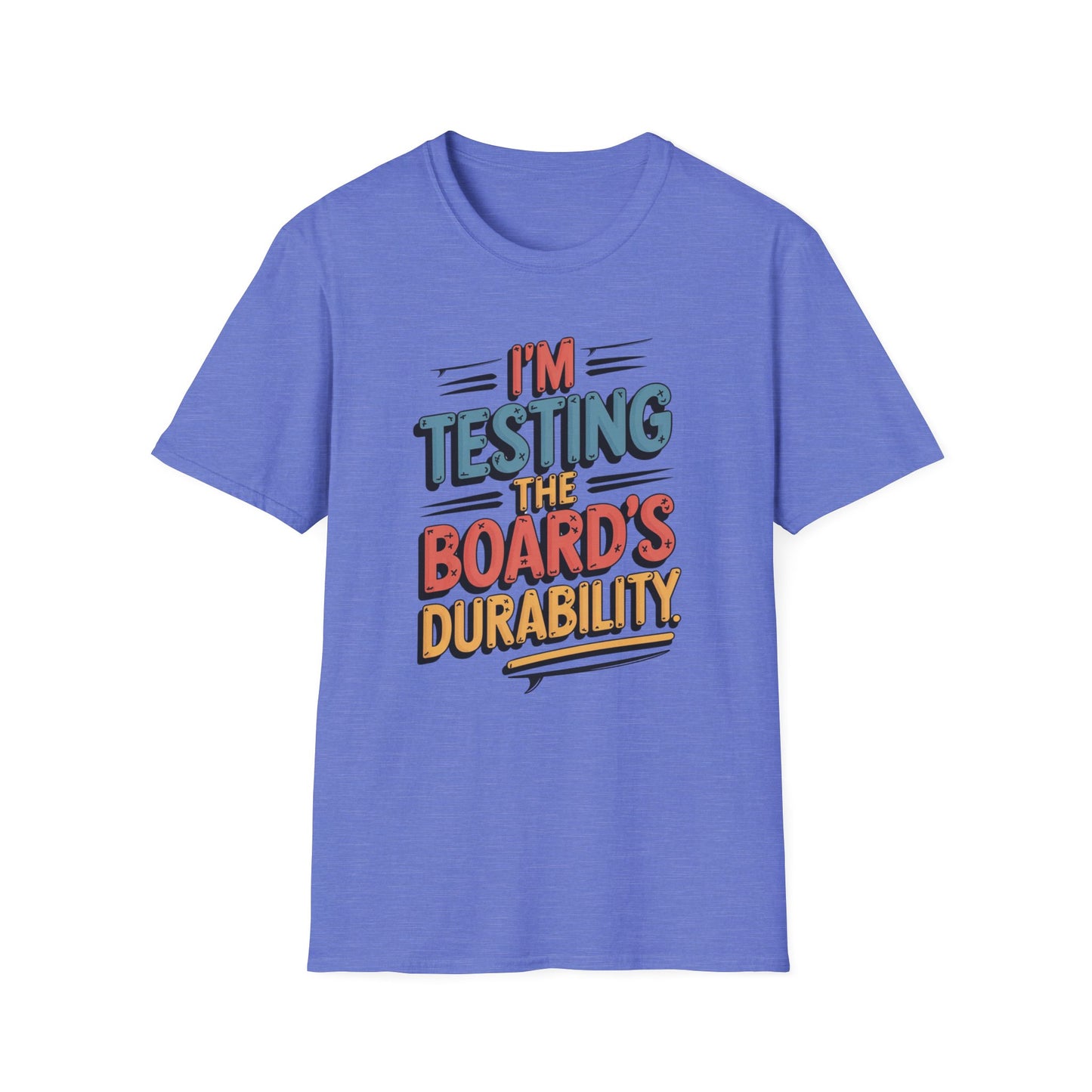 Testing the Board - T-Shirt