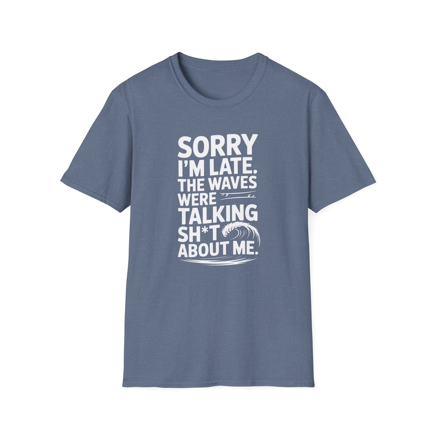 Sorry I'm Late - T-Shirt