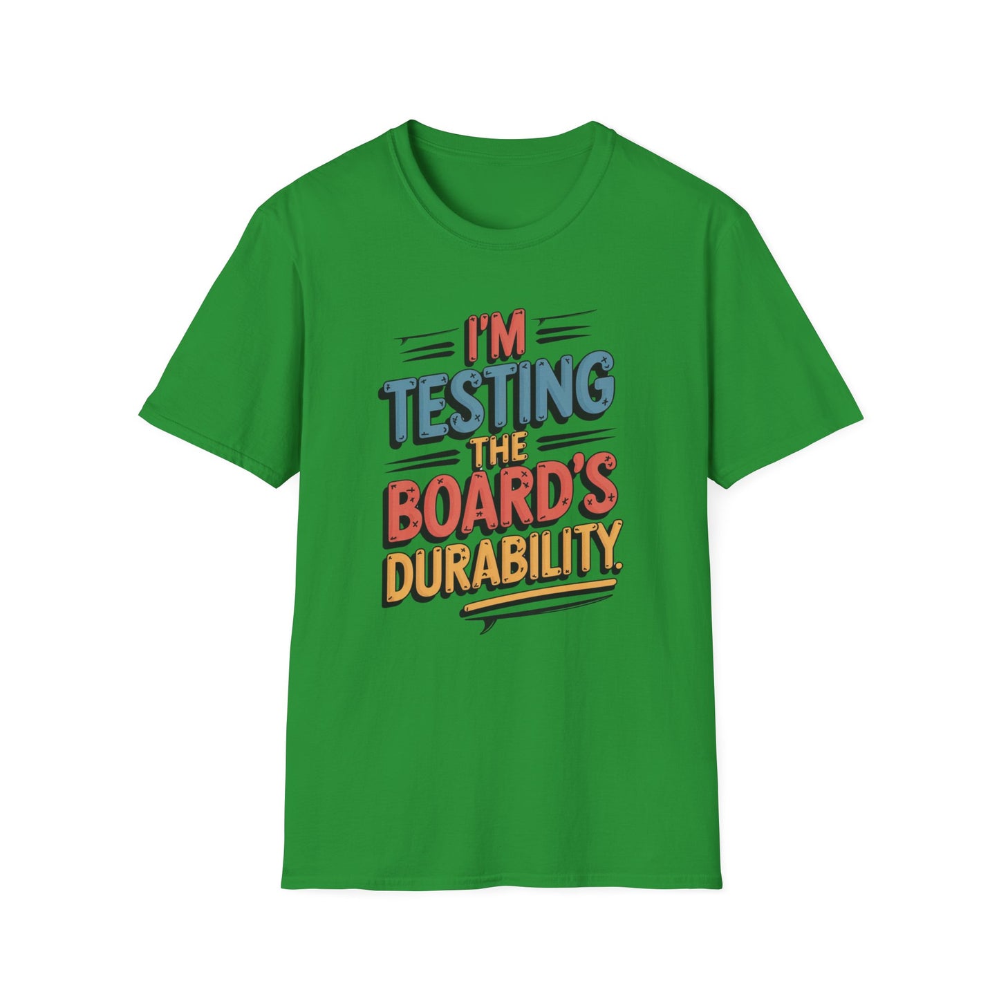 Testing the Board - T-Shirt