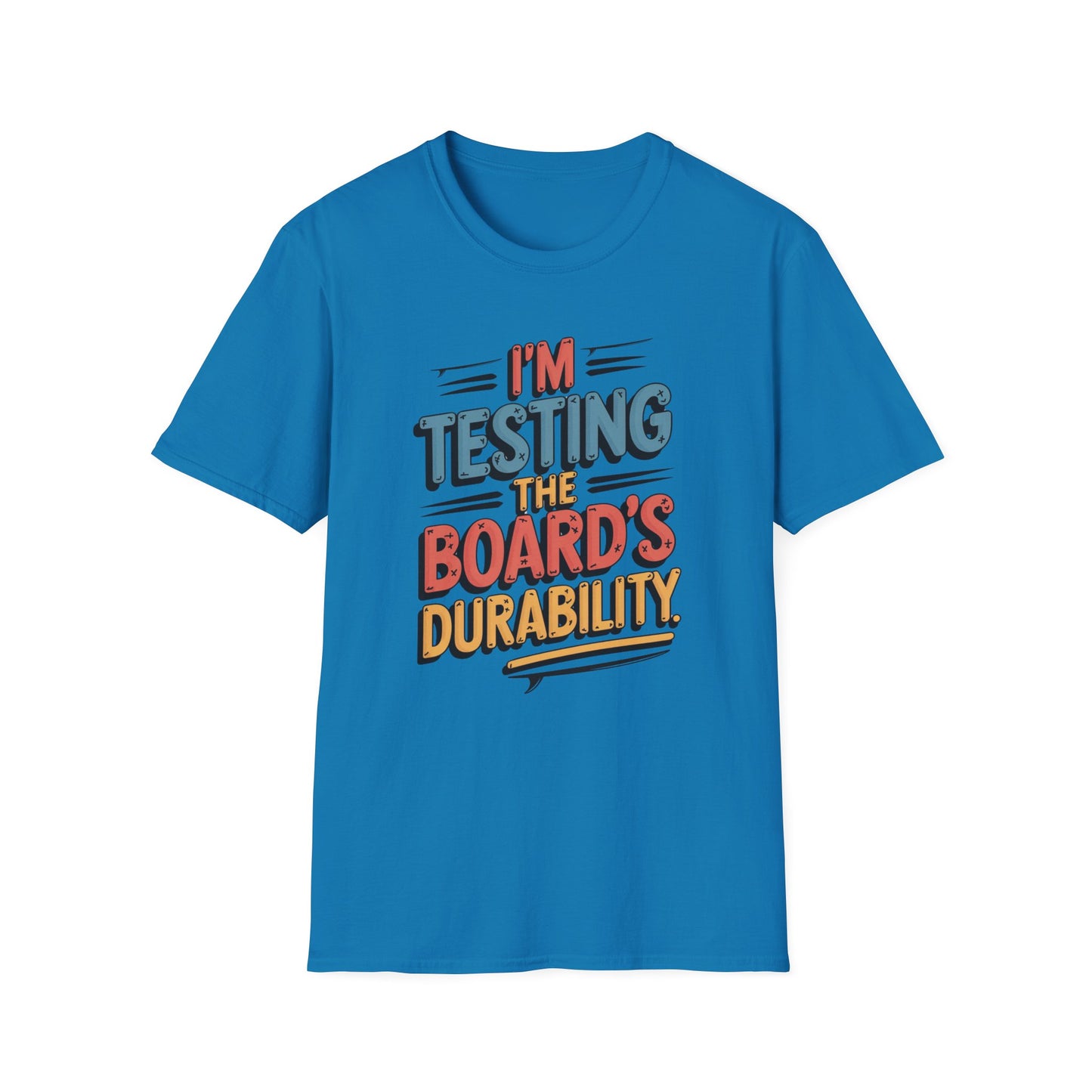 Testing the Board - T-Shirt