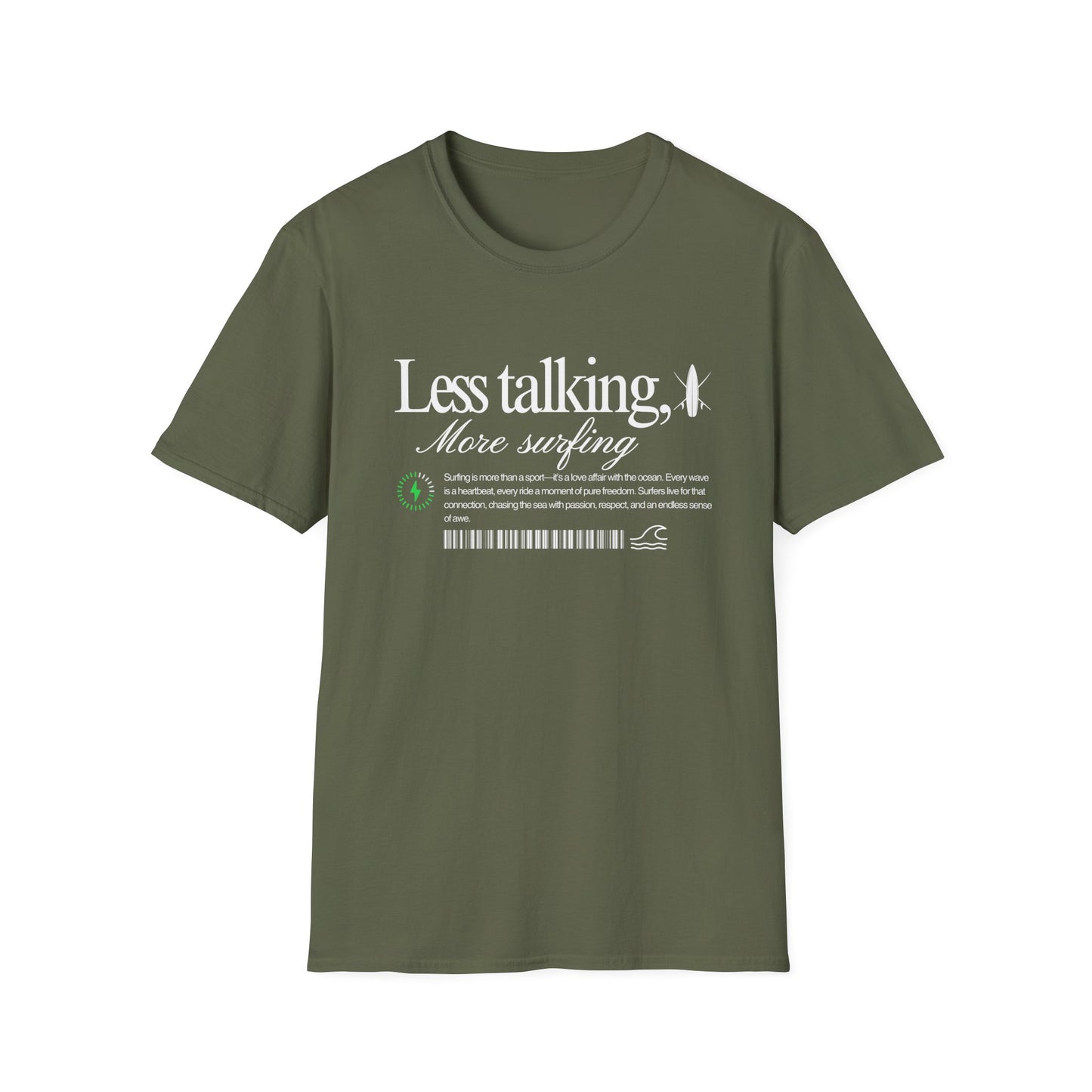 Less Talking - T-Shirt