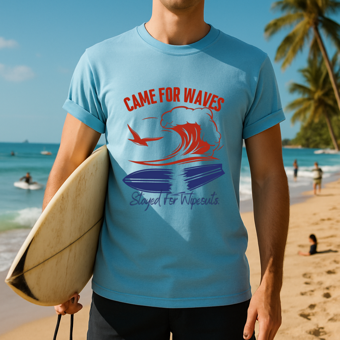 Came for Waves - T-Shirt