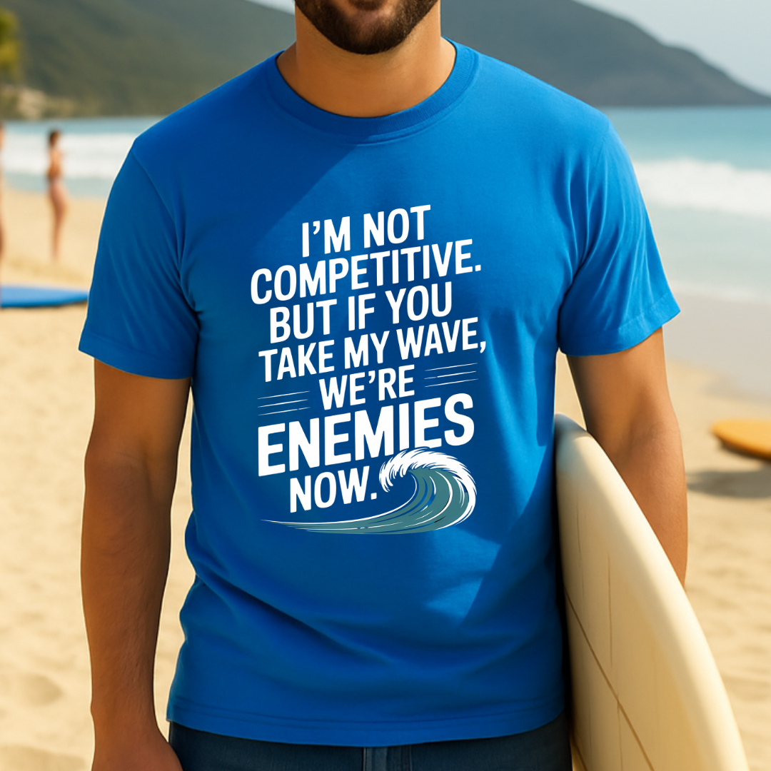 I'm not Competitive - T-Shirt
