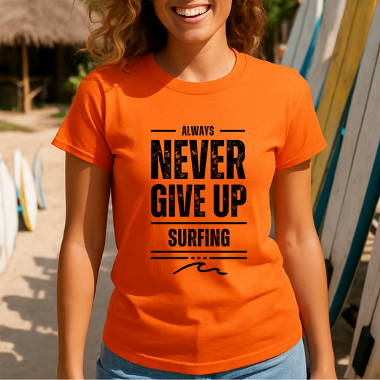 Never Give Up - T-Shirt