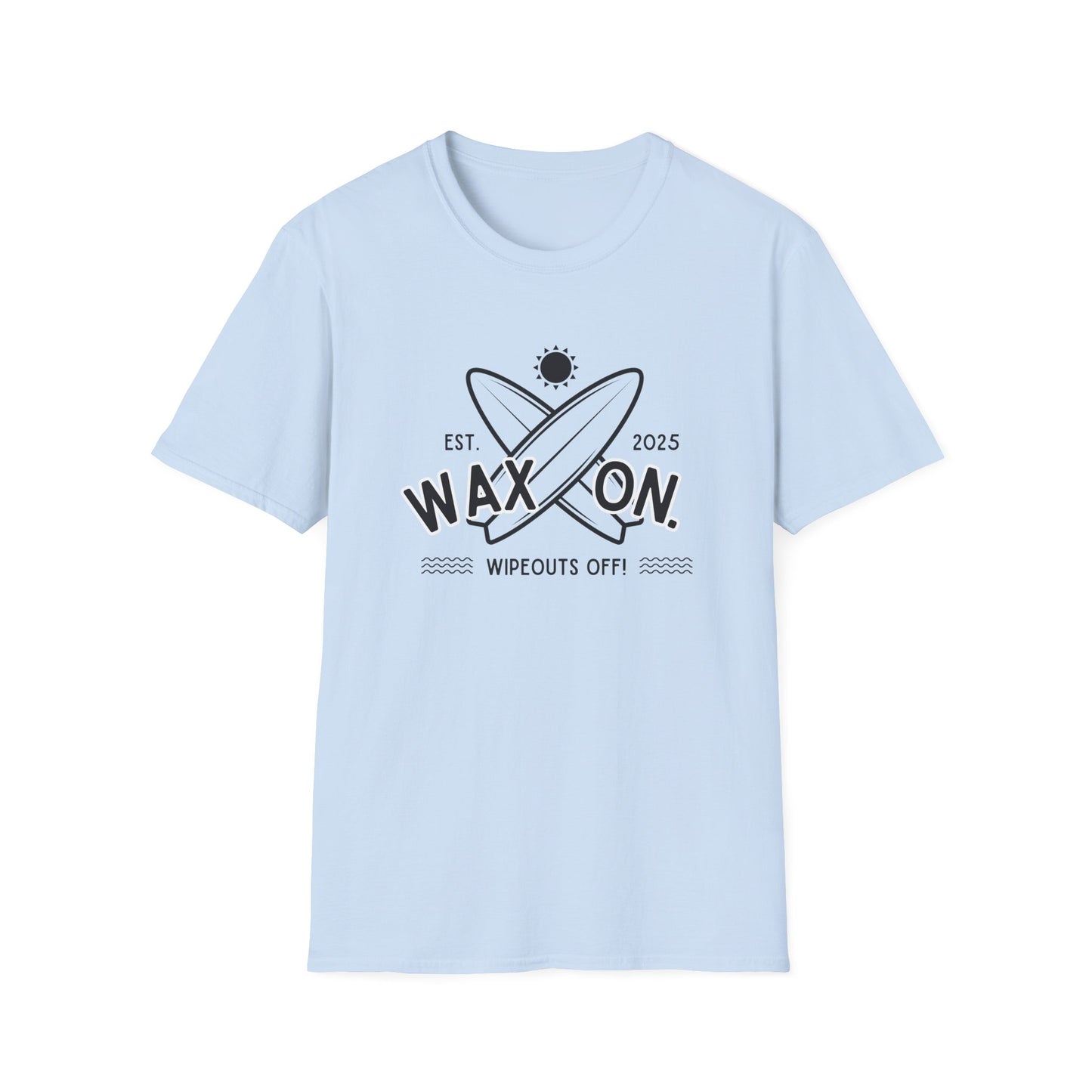 Wax On - T-Shirt