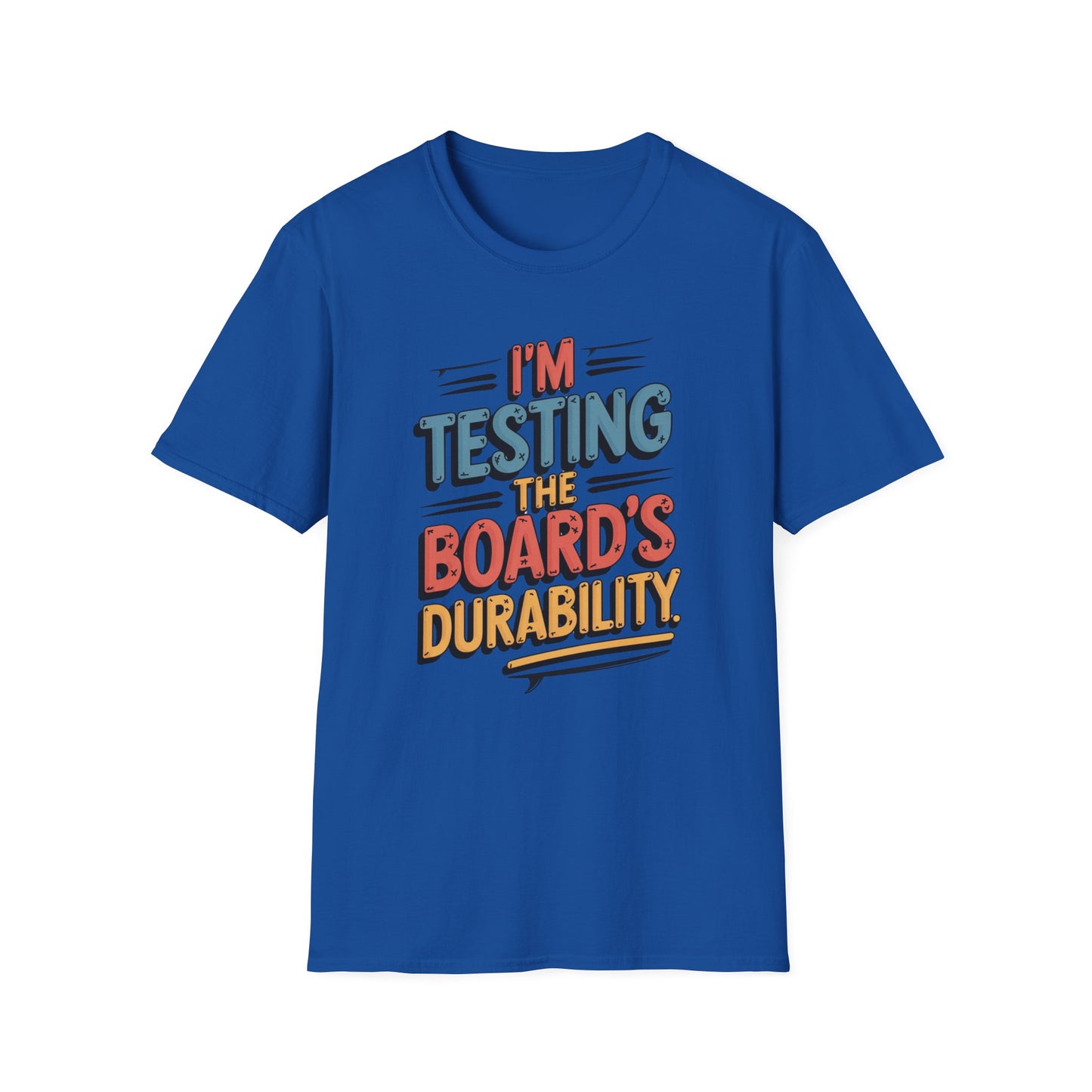 Testing the Board - T-Shirt