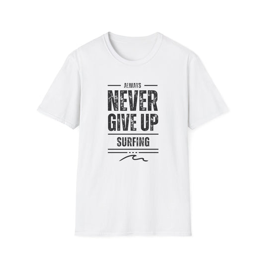 Never Give Up - T-Shirt