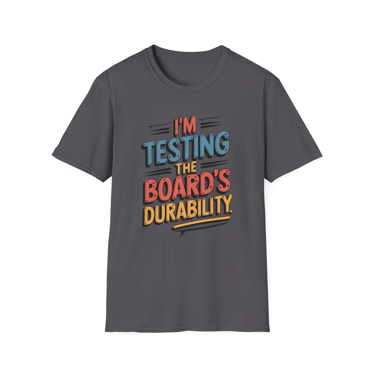 Testing the Board - T-Shirt