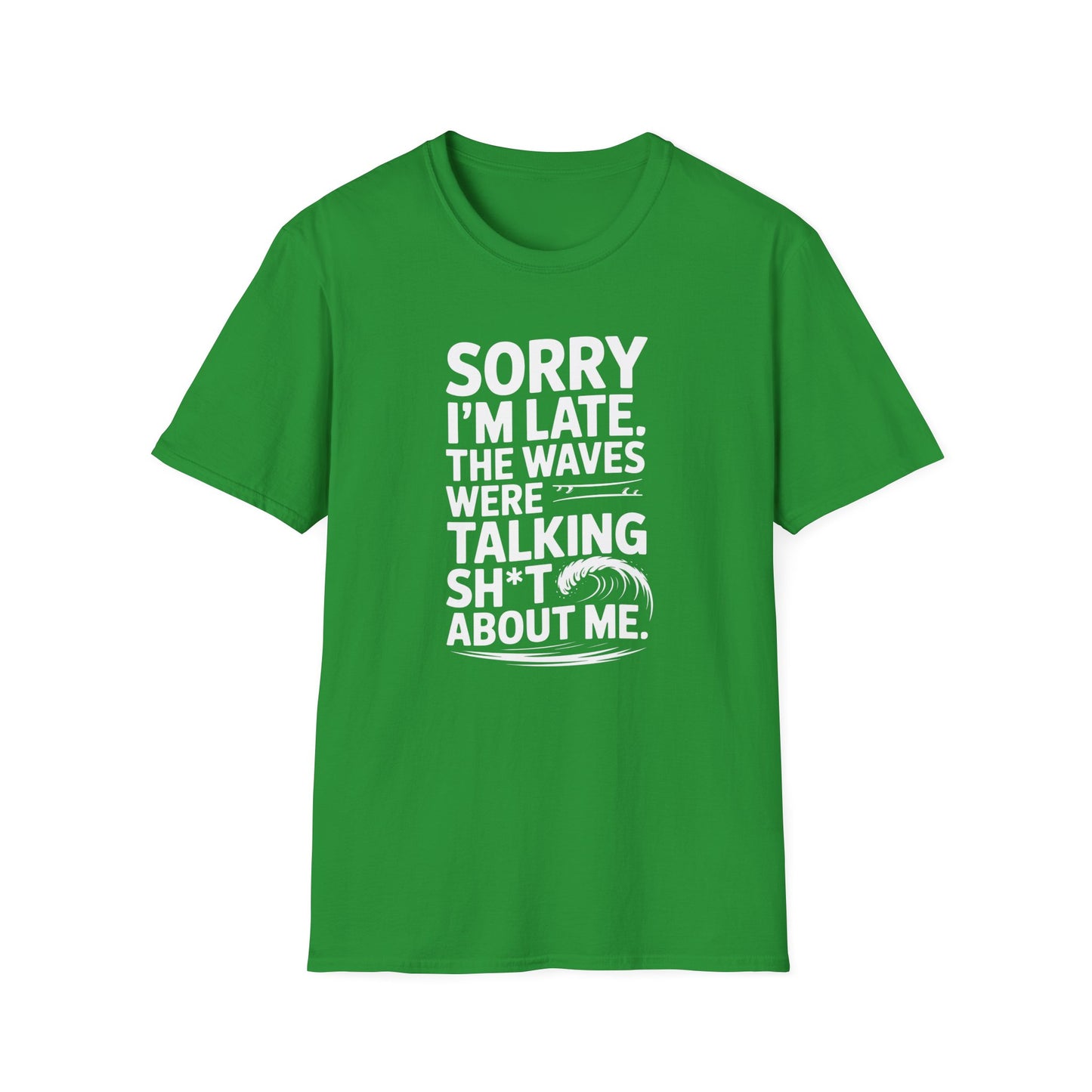 Sorry I'm Late - T-Shirt
